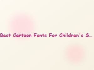 Playful Cartoon Fonts for Kids' Storybook Titles